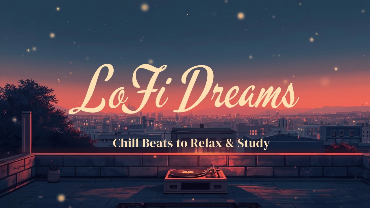 Relax & study lofi - Calm concentration