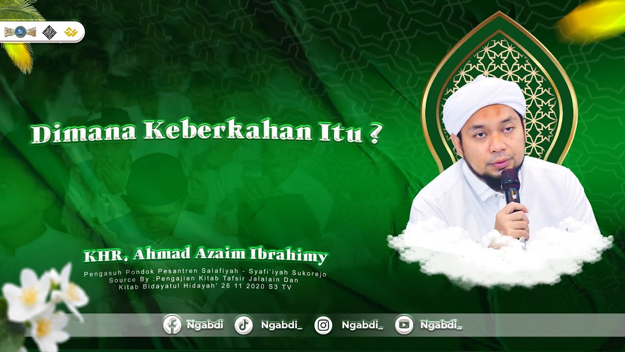 Dimana Keberkahan || KHR. Ahmad Azaim Ibrahimy