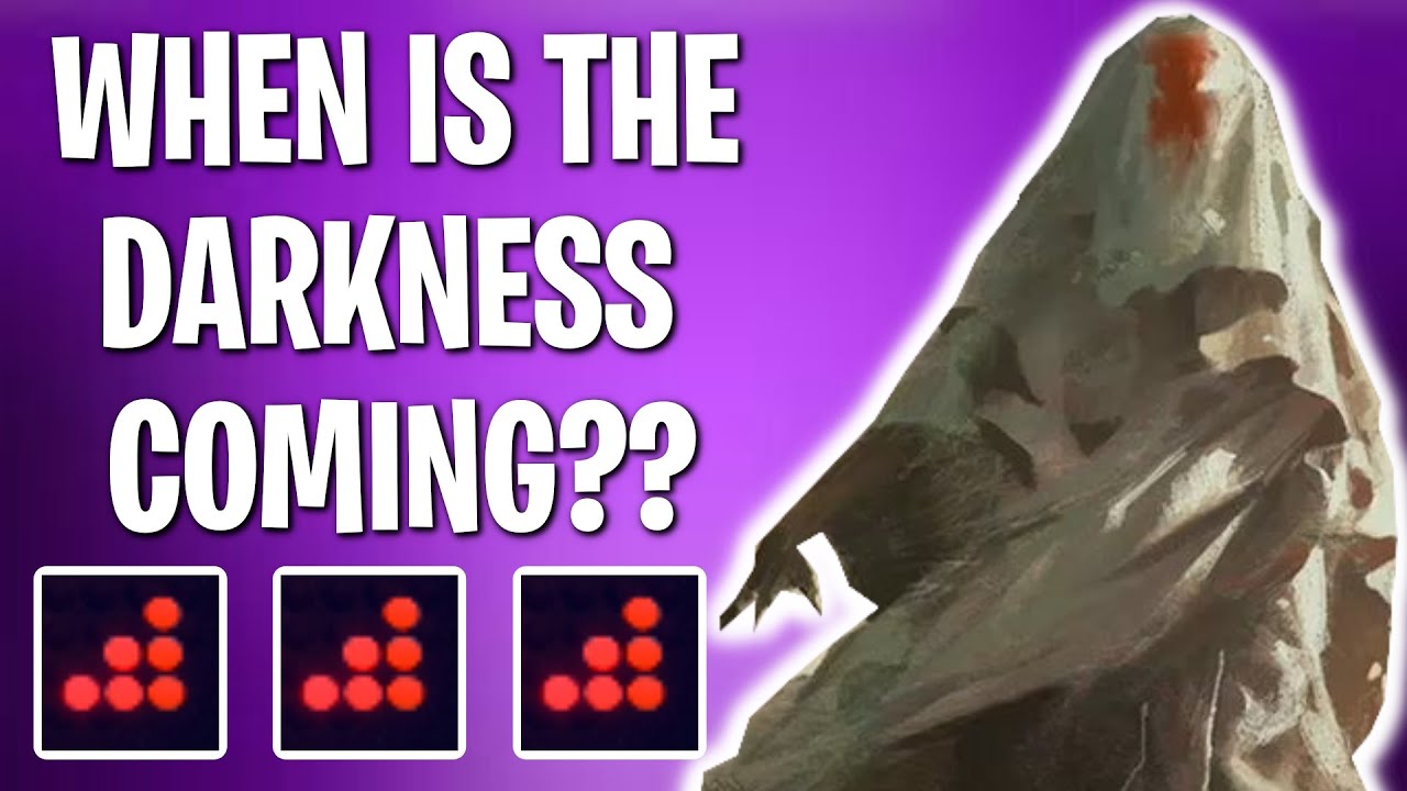 How Far Away is the Darkness? Fall DLC Predictions..