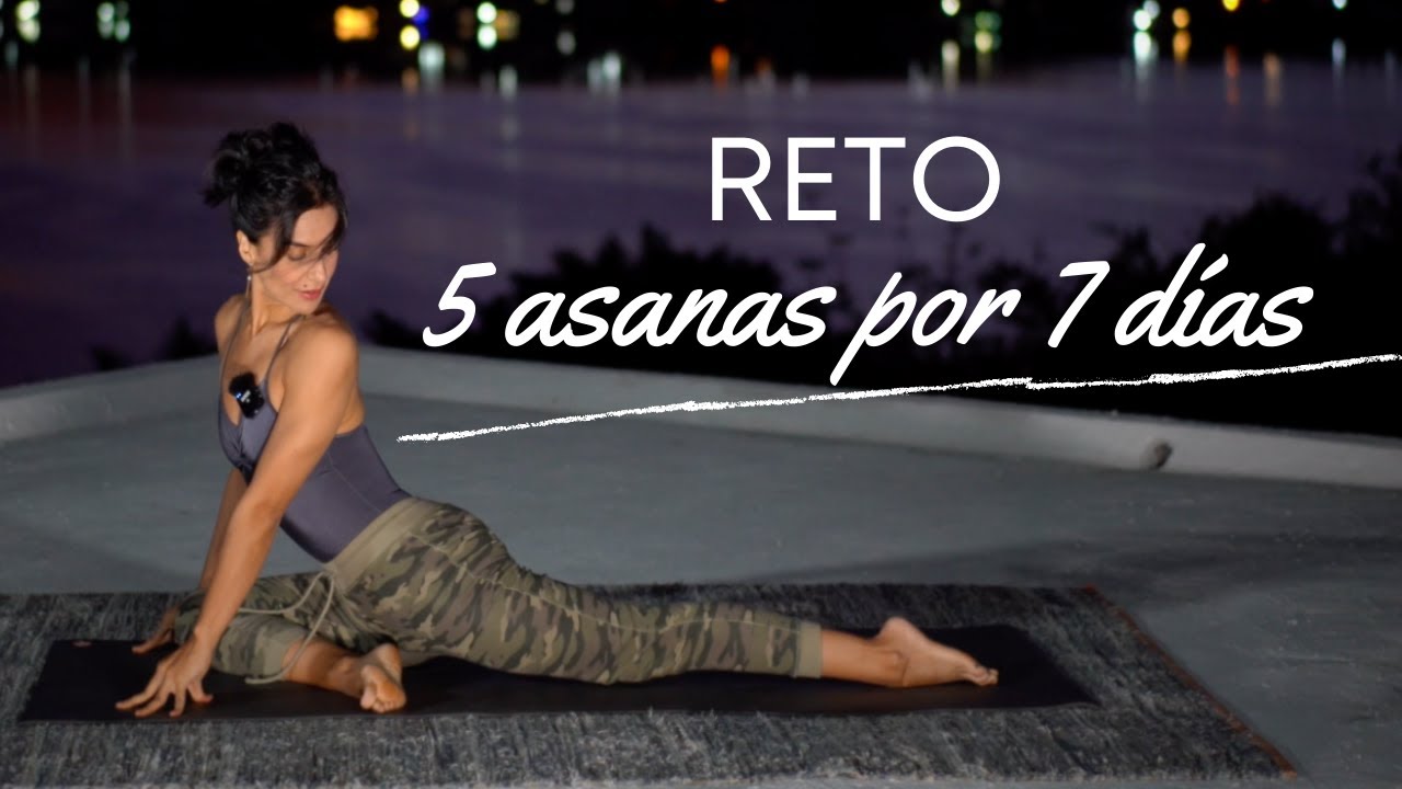 5 ASANAS POR 7 DÍAS . Reto energizante para cada mañana. Viridiana Yoga. Salud y Bienestar