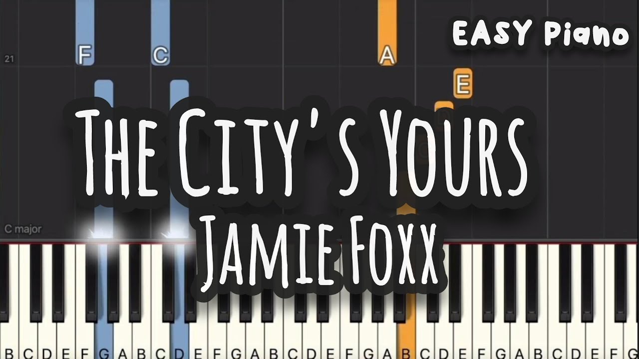 Jamie Foxx - The City's Yours (Easy Piano, Piano Tutorial) Sheet