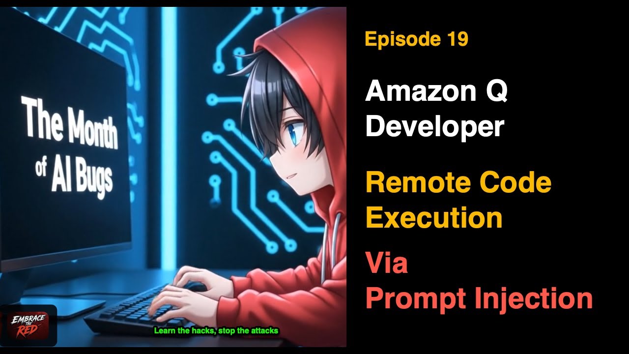 Episode 19: Amazon Q Developer: Remote Code Execution with Prompt Injection