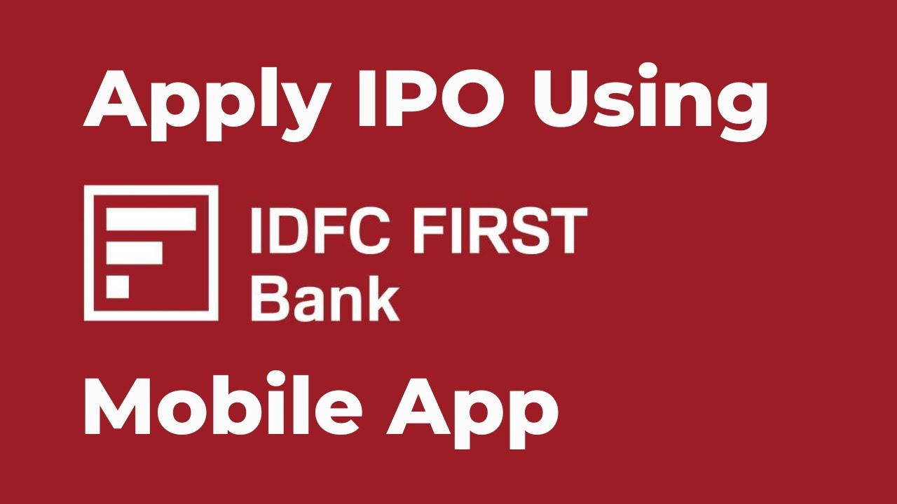 How to Apply for IPO on IDFC First Bank Mobile App: ASBA Step-by-Step Guide 📱📈
