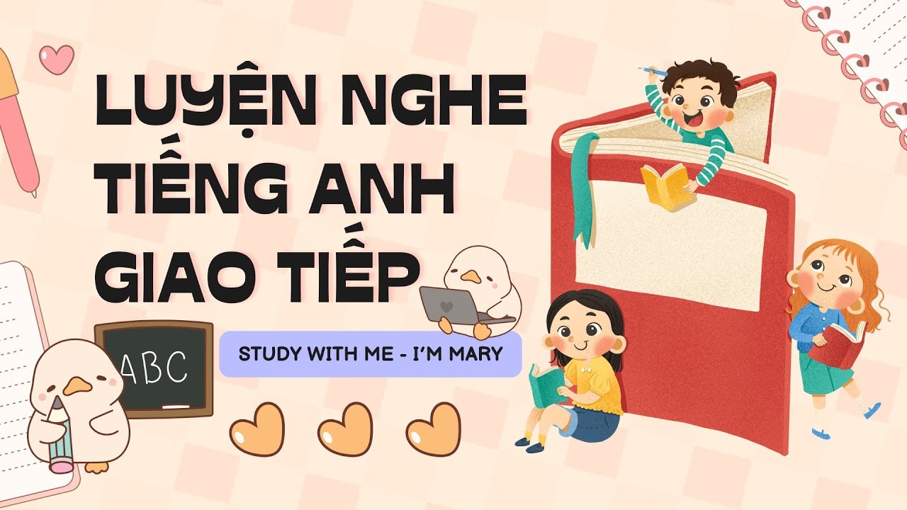 Luyện nghe Tiếng Anh giao tiếp - Cải thiện phản xạ nói Tiếng Anh 📣