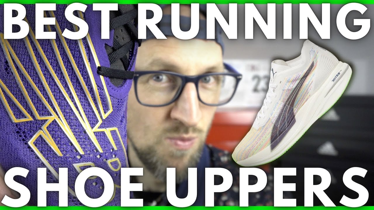 THE BEST RUNNING SHOE UPPERS | MY TOP SELECTIONS OF THE LAST 6 MONTHS FOR FIT AND FUNCTION! | EDDBUD