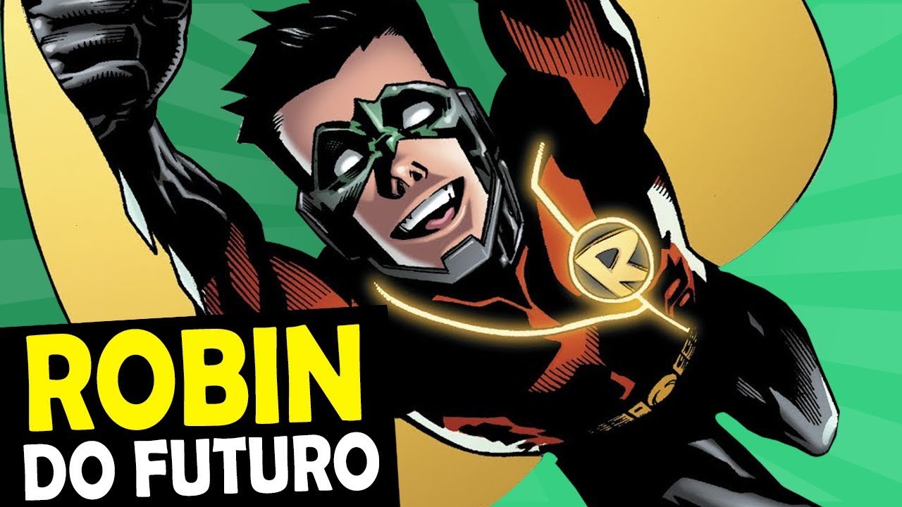 A ORIGEM DO ROBIN DO FUTURO
