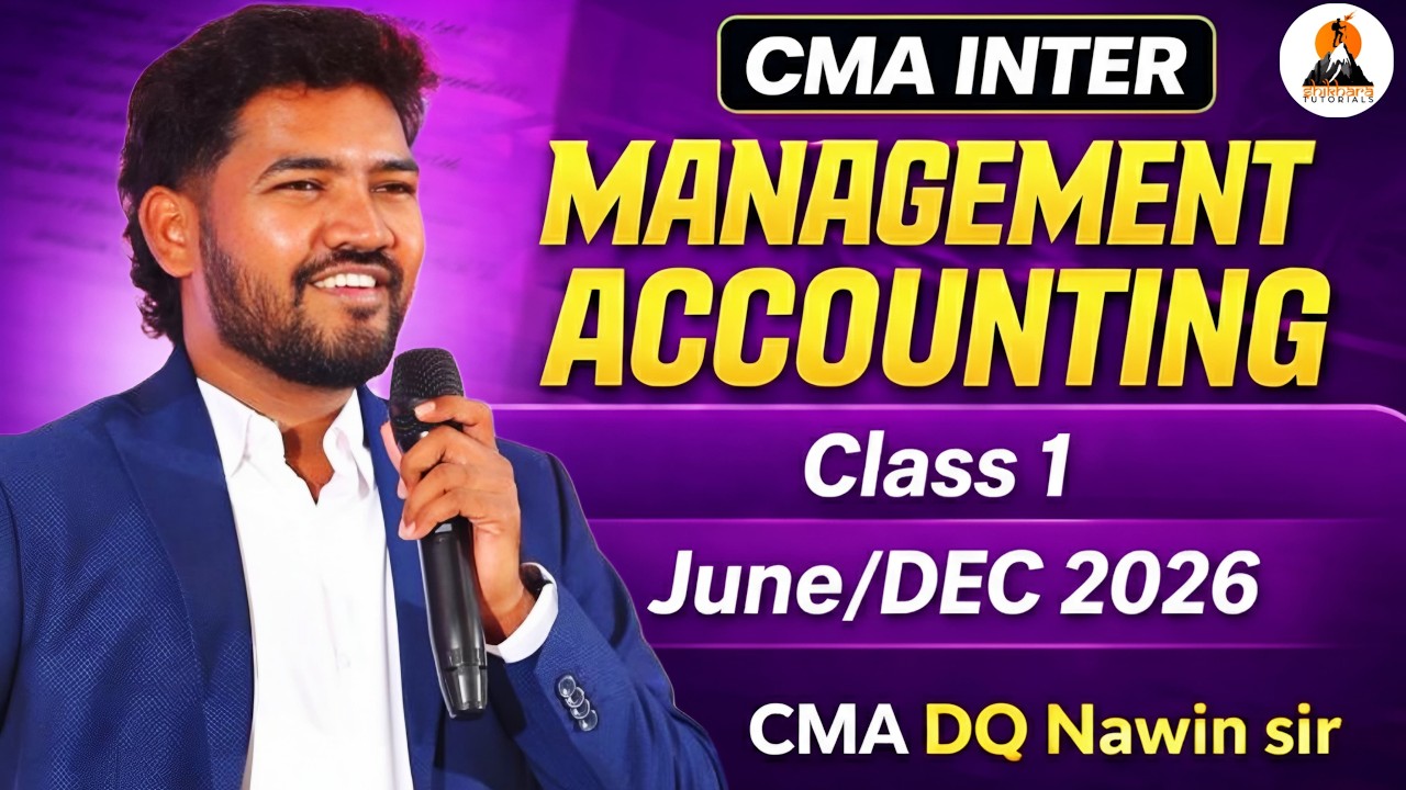 CMA INTER | P12:MANAGEMENT ACCOUNTING | CLASS 1 | JUNE/DEC 2026 | CMA DQ NAWIN SIR