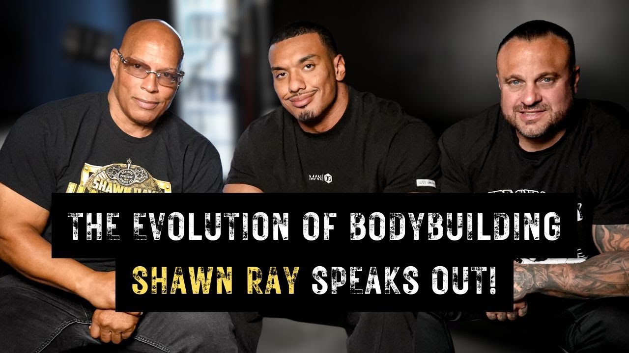 The evolution of bodybuilding Shawn Ray  speaks out!