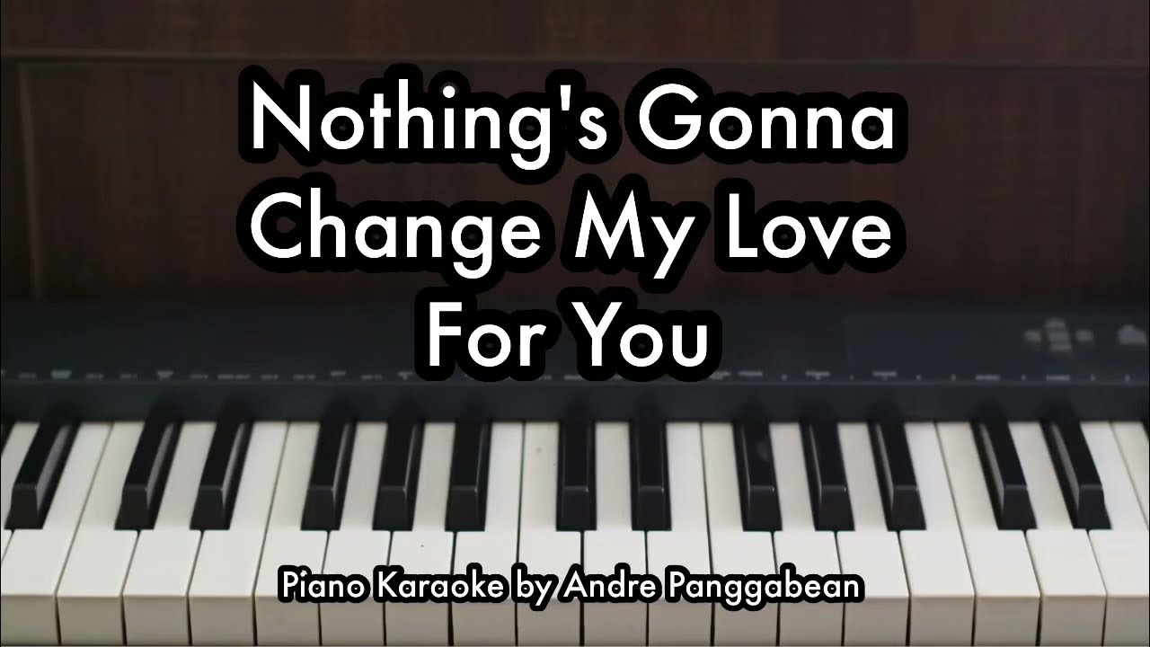 George Benson - Nothing's Gonna Change My Love For You | Piano Karaoke by Andre Panggabean
