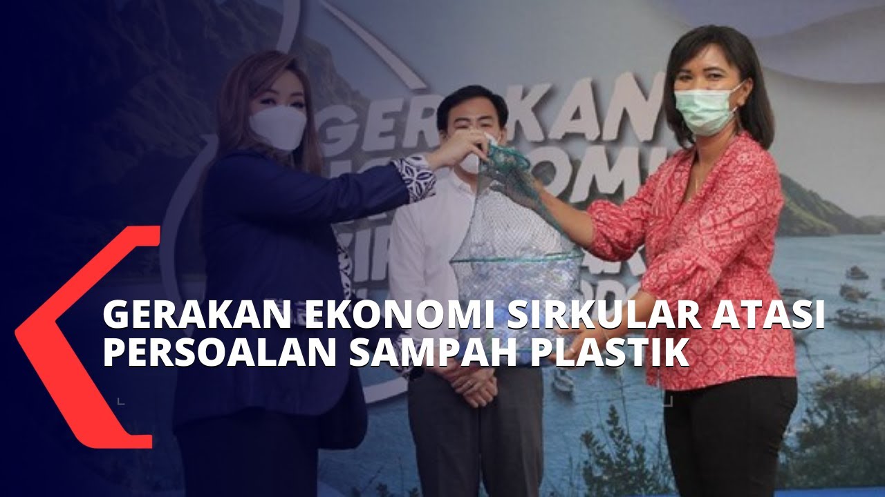 Kenali Gerakan Ekonomi Sirkular untuk Atasi Persoalan Sampah Plastik