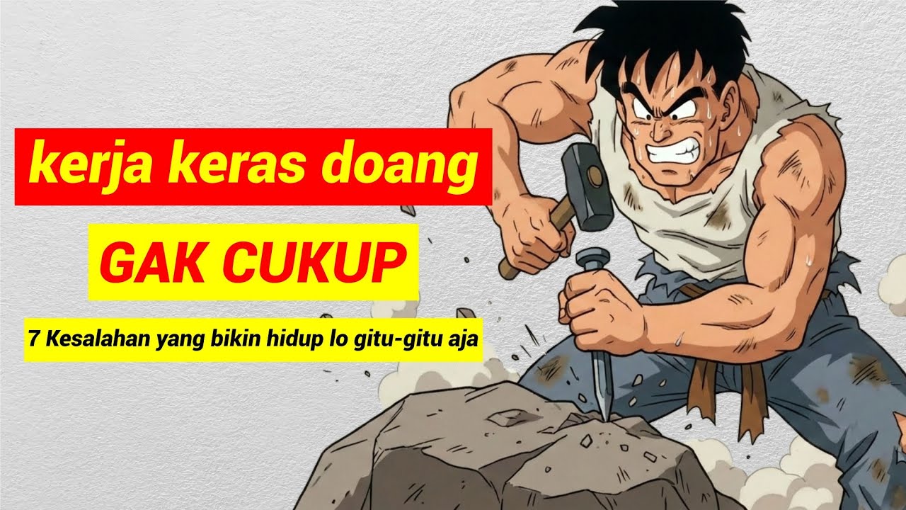 Bukan Karena Malas: 7 Kesalahan yang Bikin Kerja Keras Nggak Mengubah Hidup