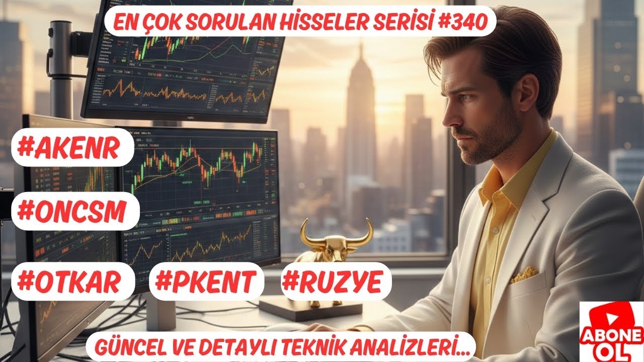 #AKENR #ONCSM #OTKAR #PKENT #RUZYE   EN &Ccedil;OK SORULAN HİSSELER SERİSİ #340 