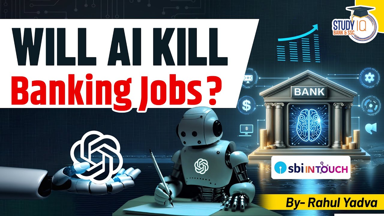 Will AI Kill Banking Jobs? | Future of Banking Jobs | Rahul Yadava | StudyIQ Bank and SSC