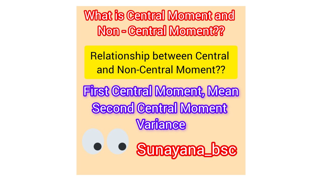 What are Central and Non-Central Moments? Relationship??Mean,Variance?#stats_videos#stats#bsc