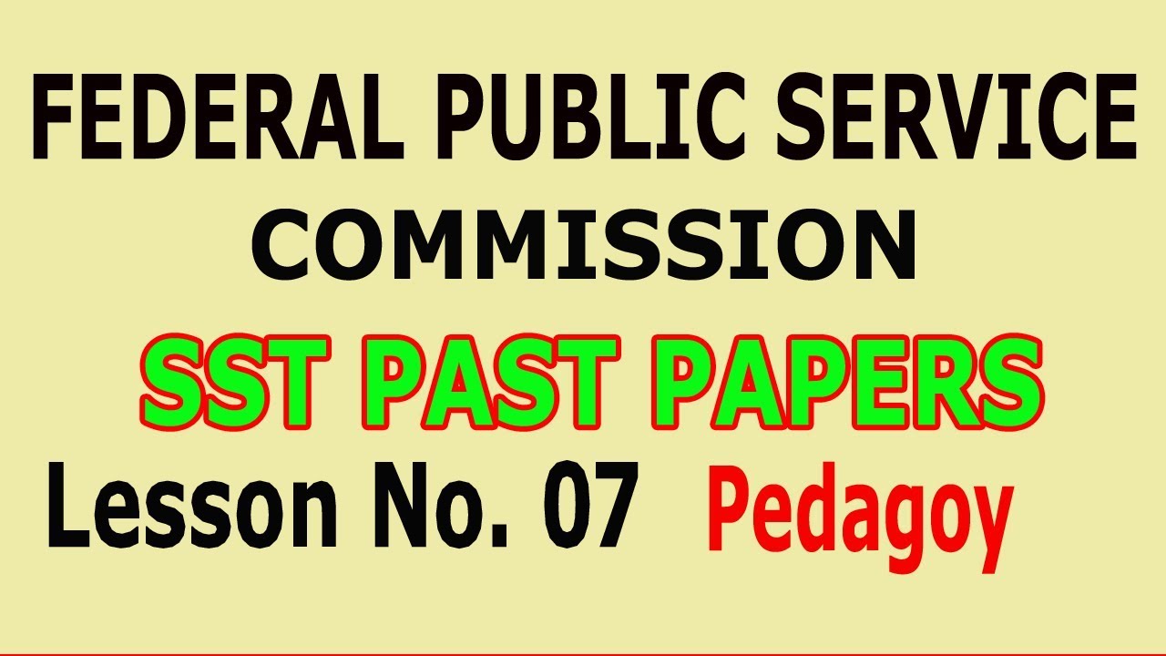 (Pedagogy) SST past papers (FPSC) Lesson no. 07