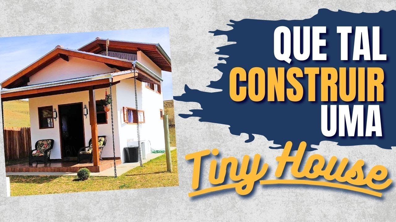 COMO CONSTRUIR UMA TINY HOUSE?!?!? #construção #tinyhouse #dicasdecoracao