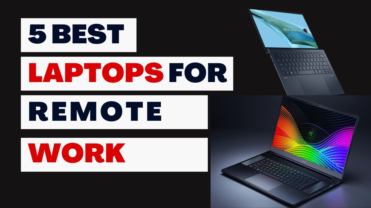 5 Best Laptops For Working From Home | Top Remote Work Laptops 2025