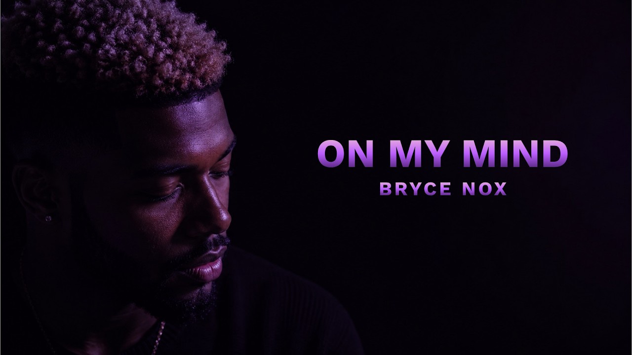 BRYCE NOX - On My Mind (Official Lyric Video)
