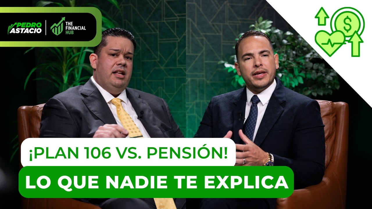 The Financial Hub (EP. 18) - ¡PLAN 106 vs PENSIÓN! Lo que NADIE te explica del RETIRO en PR