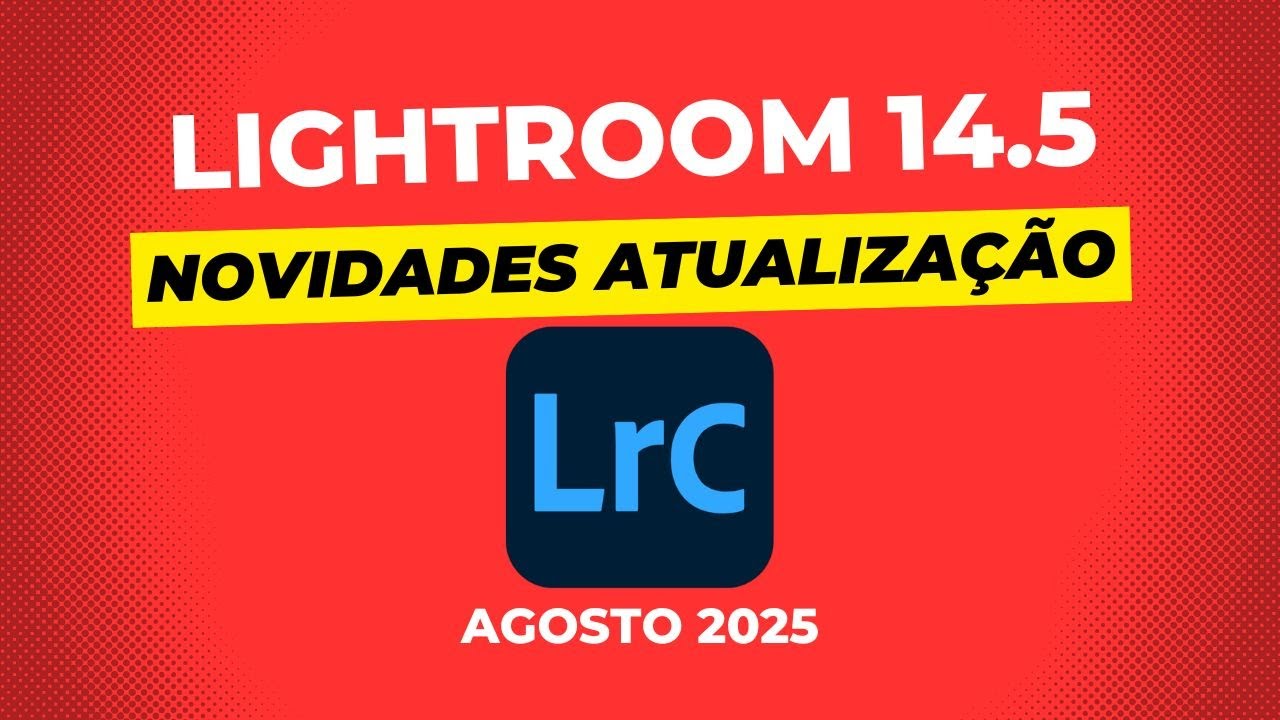 JÁ ATUALIZOU? Novidades da Atualização 14.5 do Lightroom Classic