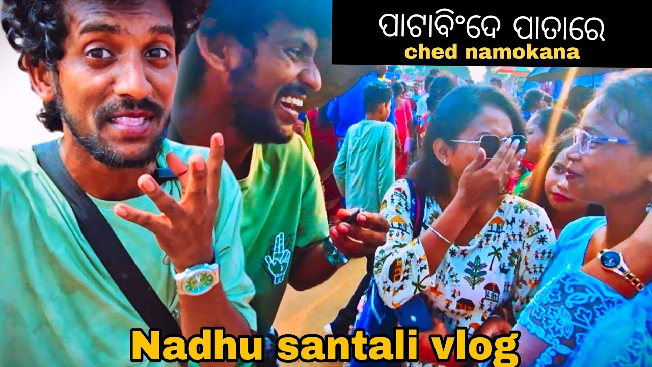 Patabinda patare ched namo aah nadhu santali vlog.