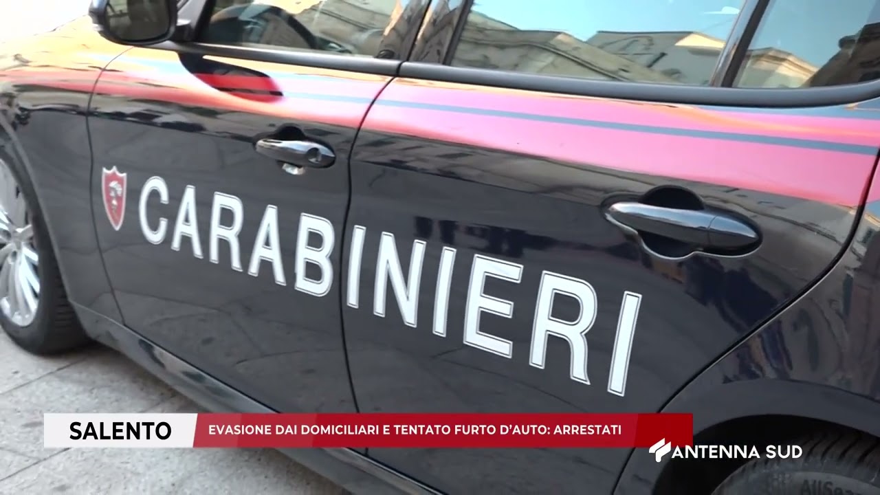 11 MARZO 2026 - SALENTO -  EVASIONE DAI DOMICILIARI E TENTATO FURTO D’AUTO: ARRESTATI