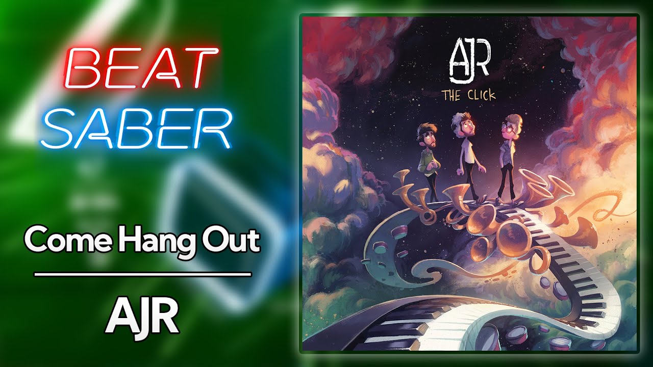 BEAT SABER | Come Hang Out - AJR