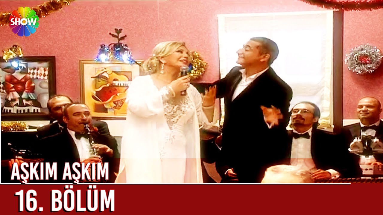 Aşkım Aşkım 16. Bölüm
