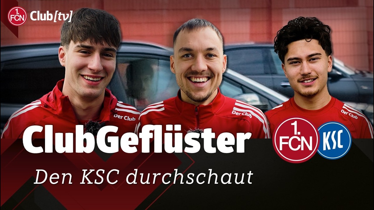 Volltreffer ohne Ende 💯💯 | ClubGeflüster vor Karlsruhe | 1. FC Nürnberg
