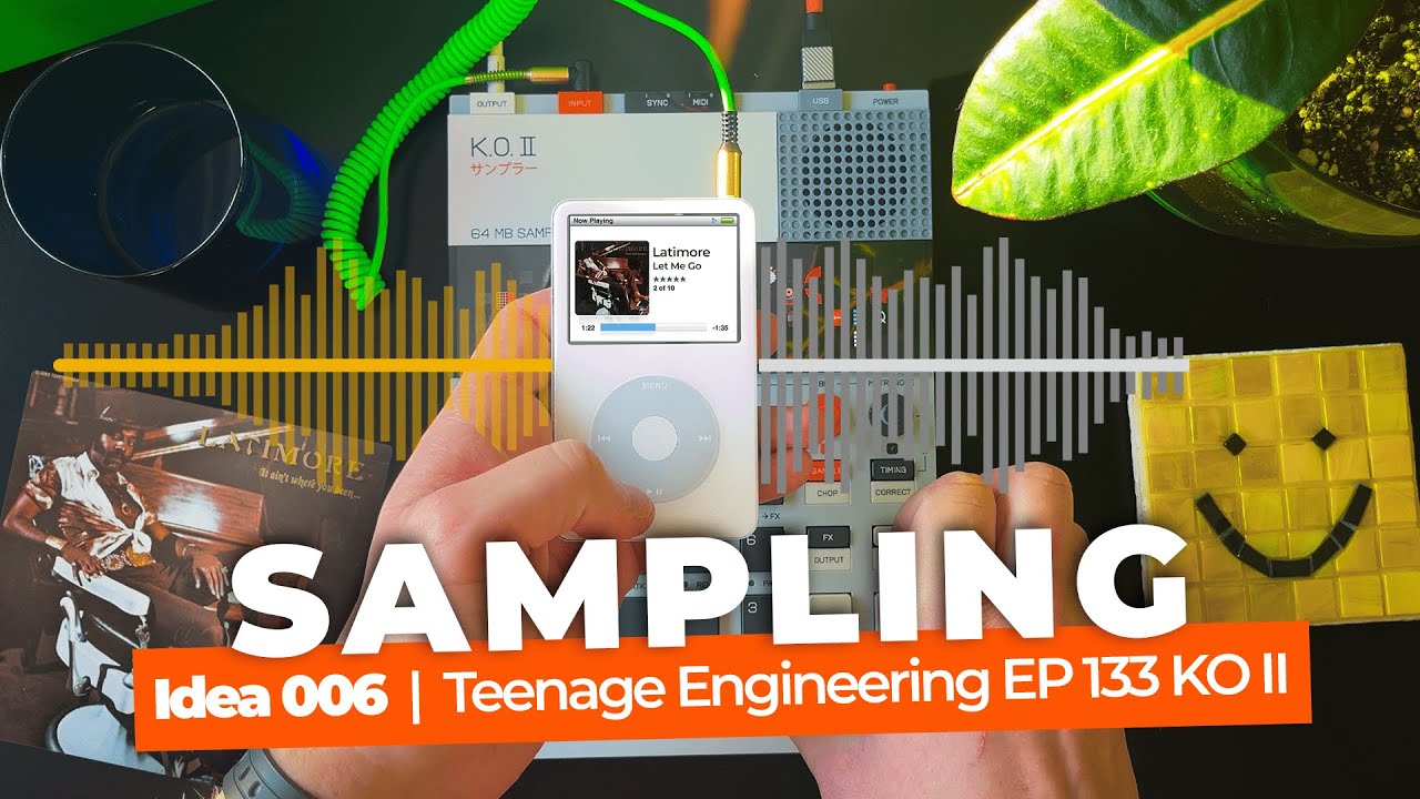 Idea 006 sampling  |  Teenage Engineering EP 133 KO II