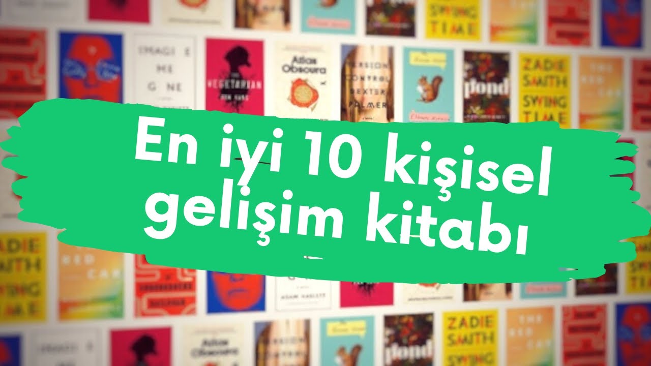 TÜM ZAMANLARIN EN İYİ 10 KİŞİSEL GELİŞİM KİTABI