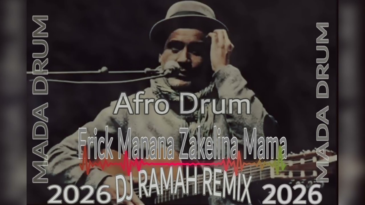 Afro Drum _ Zakelina mama Erick Manana 🍑,,DJ RAMAH Remix 2026