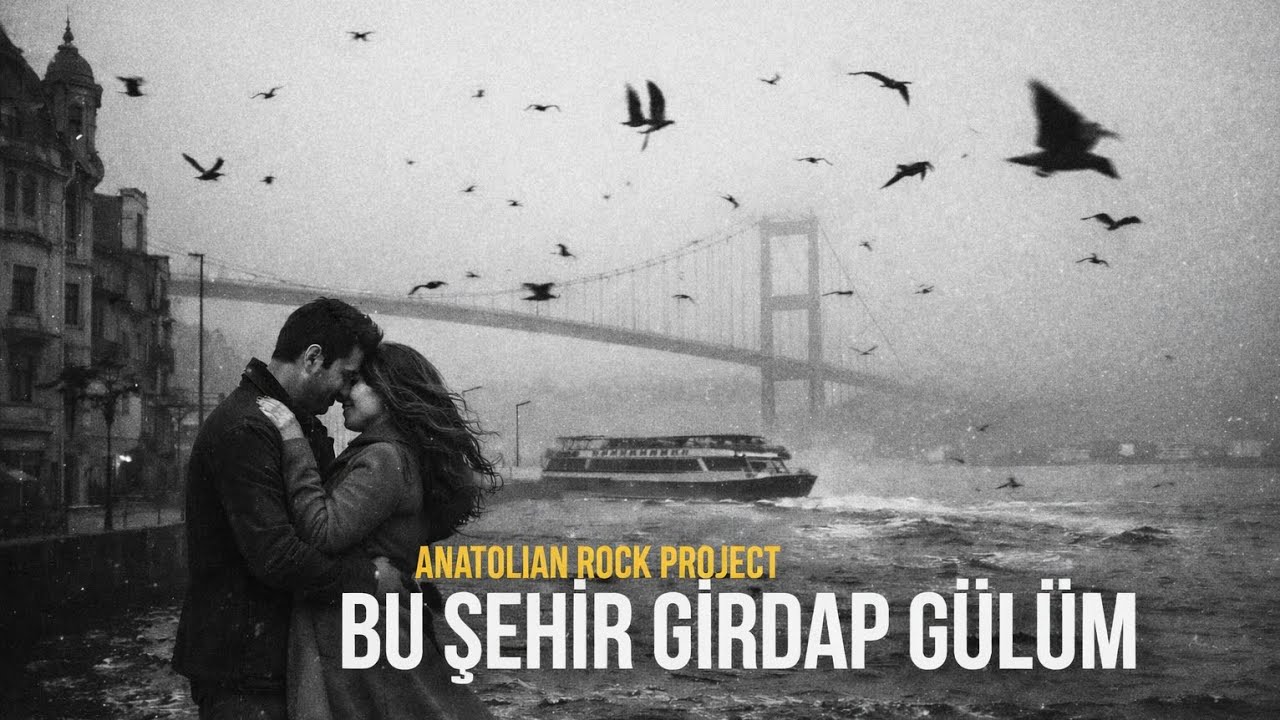 Bu Şehir Girdap Gülüm | Anatolian Rock Project 
