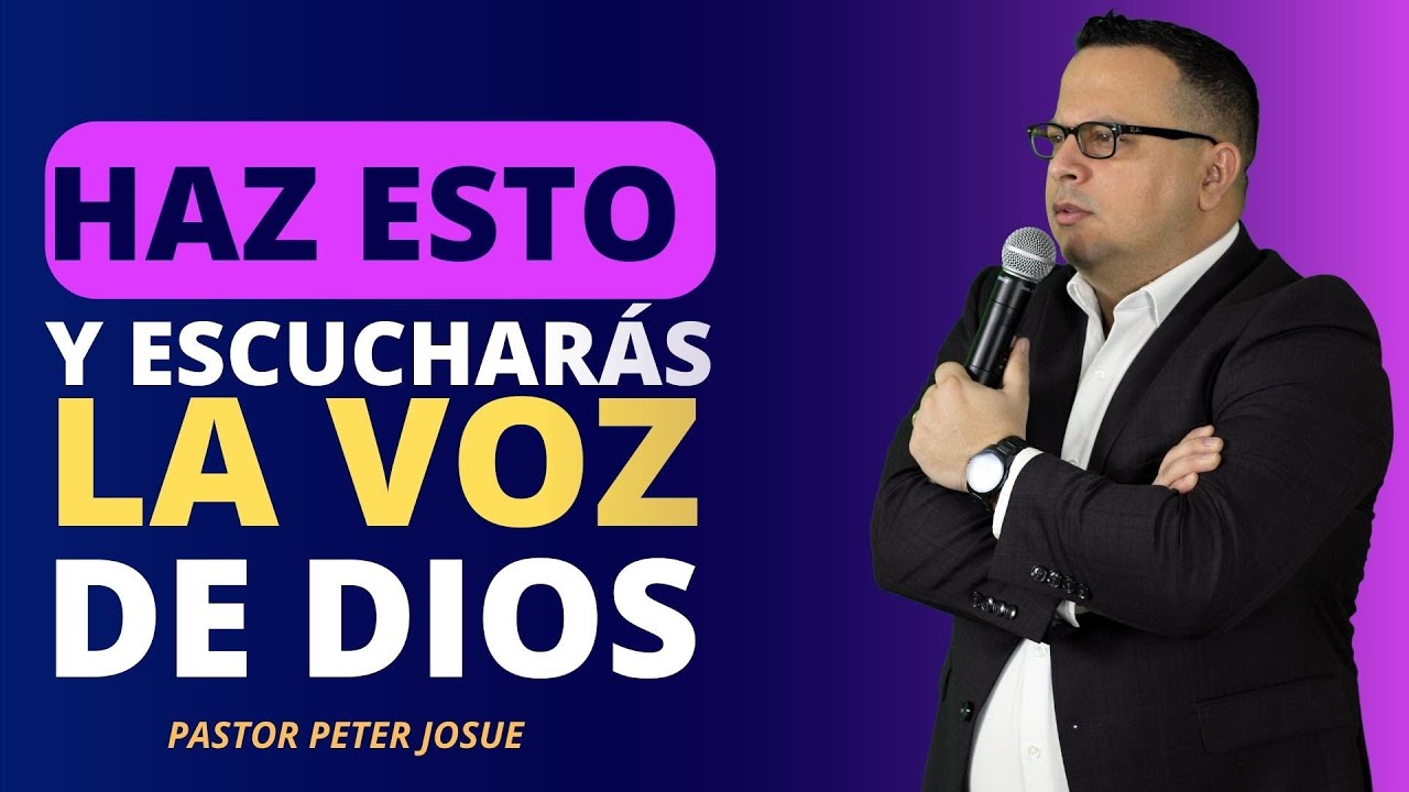 Si haces esto escucharás la voz de Dios | Pastor Peter Josué
