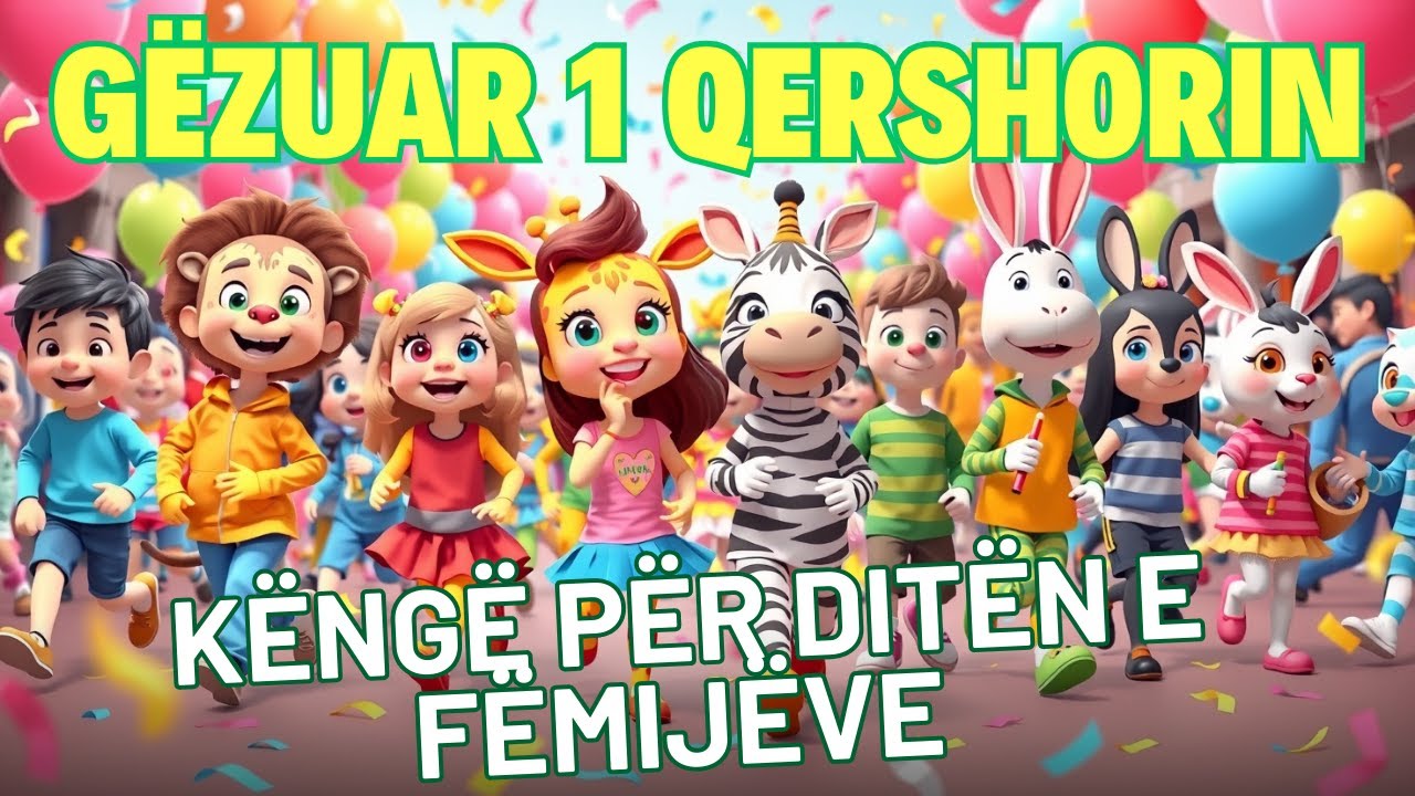 🎵 Këngë për 1 Qershorin – Këngë për Fëmijë– Dita e Fëmijëve