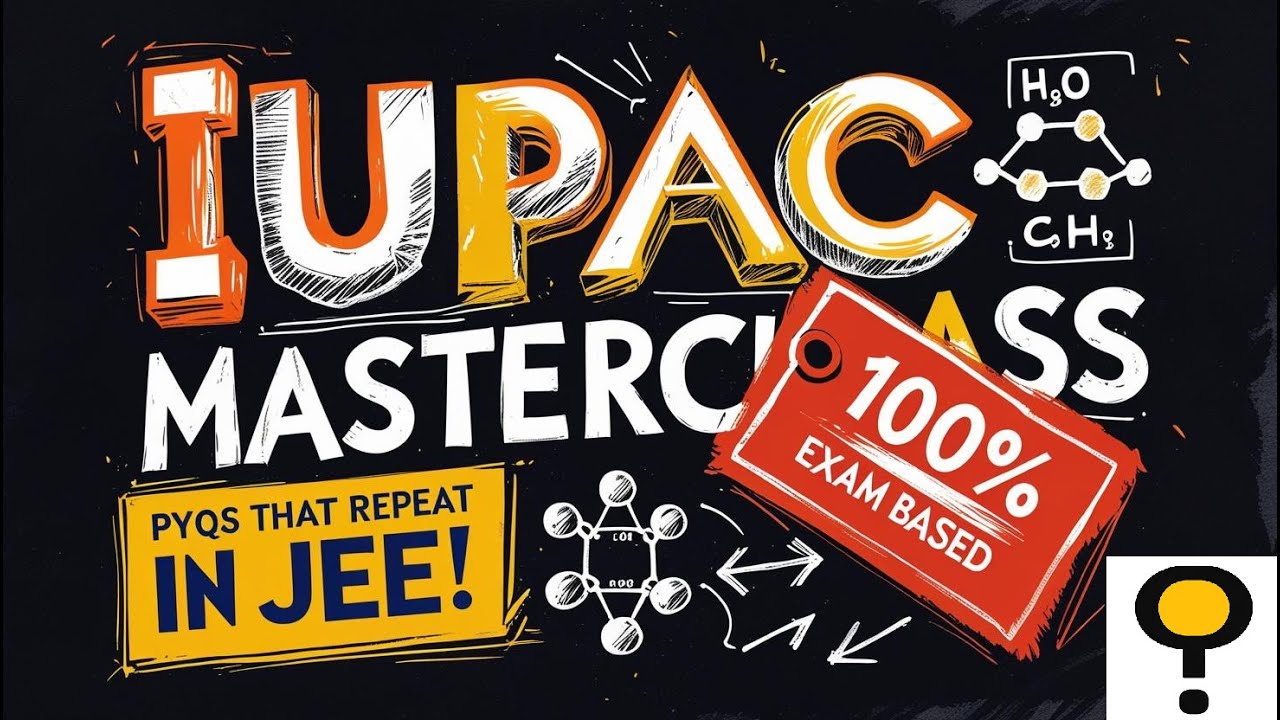Master IUPAC Nomenclature | Every type of IUPAC question JEE/NEET can ask!