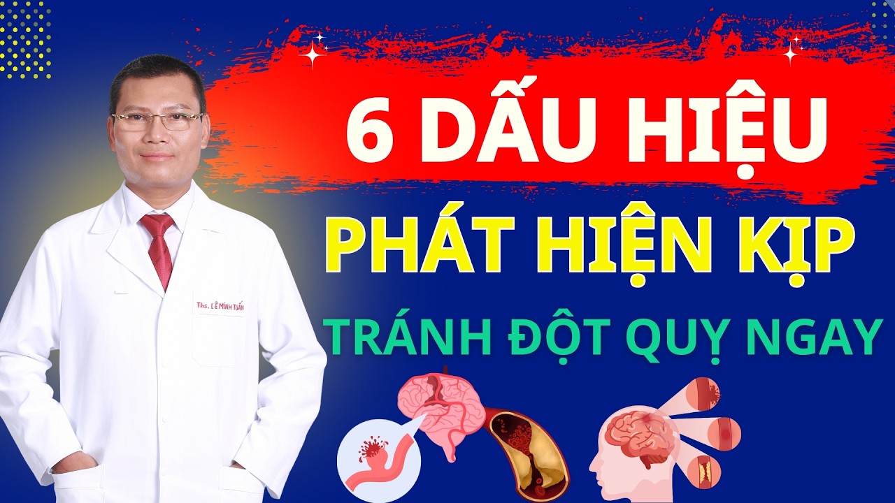 6 Dấu hiệu của đột quỵ trước 1 tuần - Nhận Biết Sớm Để Cứu Sống Chính Mình! | Tuấn Thầy Thuốc
