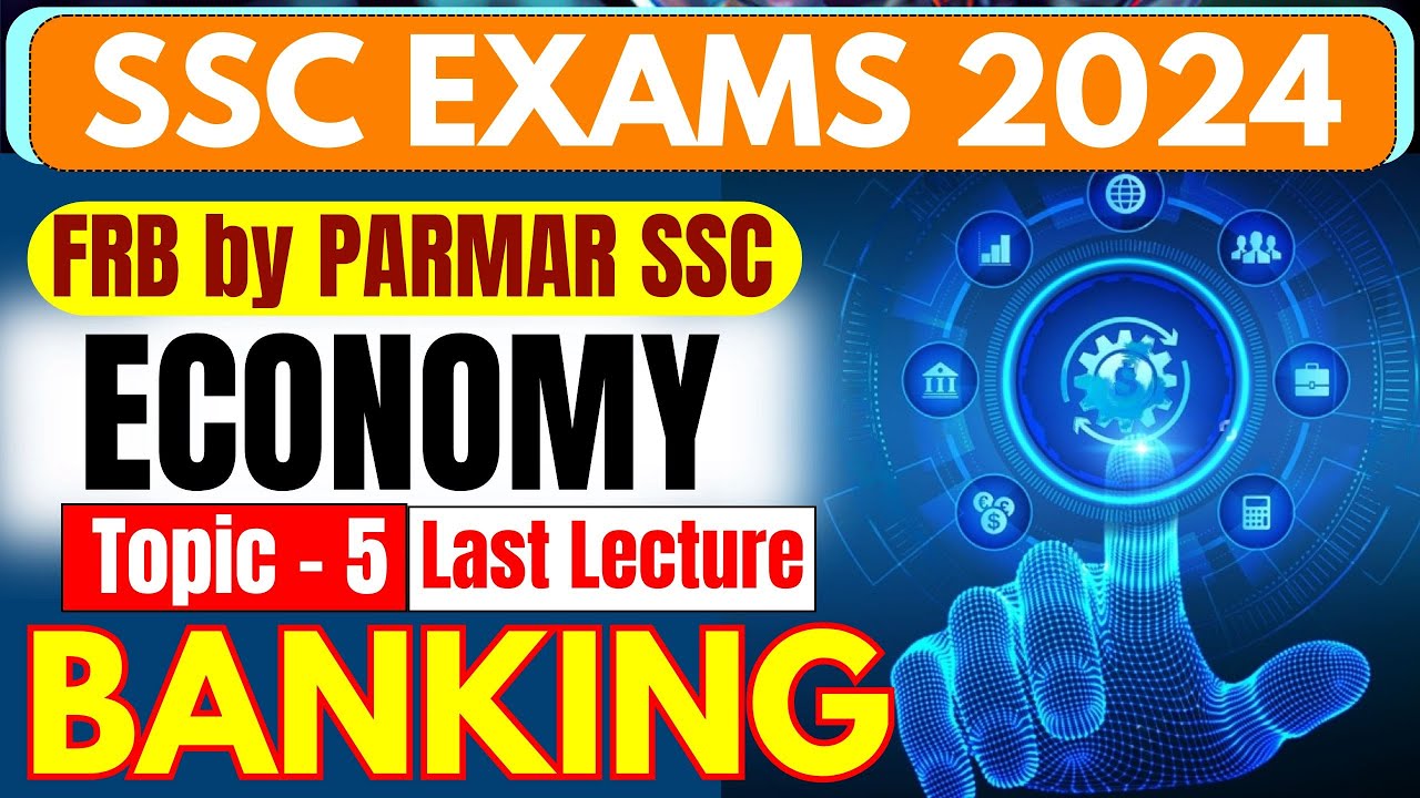 ECONOMICS FOR SSC | BANKING LAST LECTURE | PARMAR SSC (FRB)