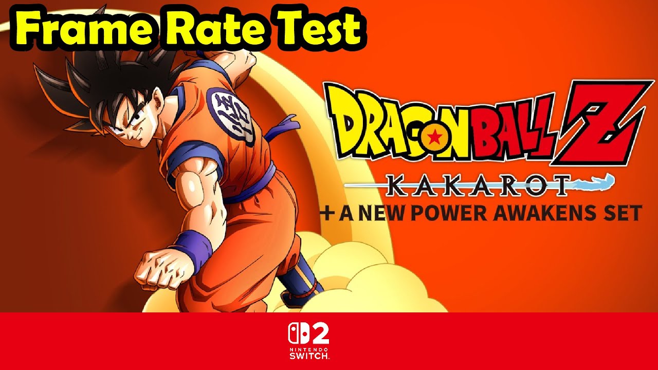 Dragon Ball Z Kakarot | Frame Rate Test | Nintendo Switch 2 Backward Compatibility
