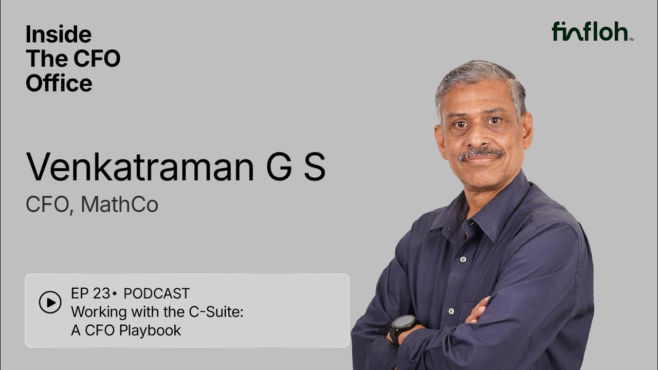 Inside the CFO Office | Ep 23 | Working with the C Suite  A CFO Playbook | Venkatraman G S