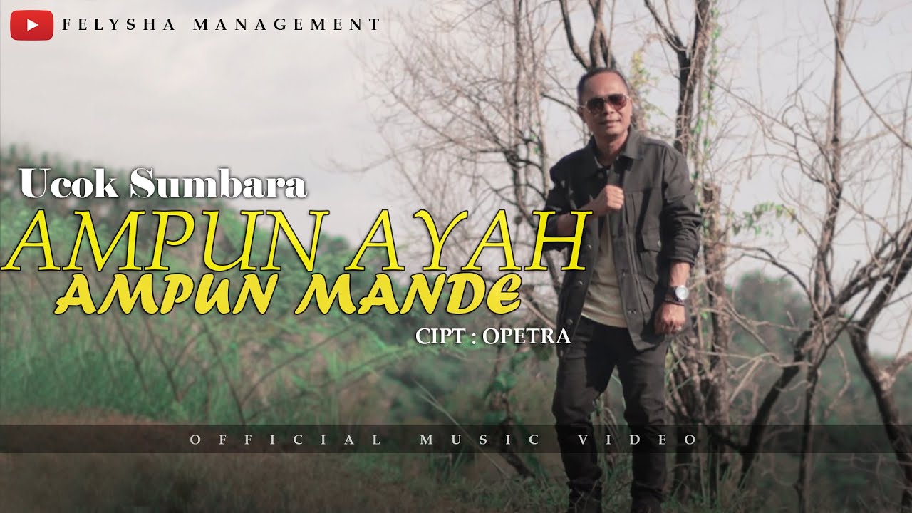 Lagu Minang Terbaru  UCOK SUMBARA - AMPUN AYAH AMPUN MANDE ( Official Music Video )