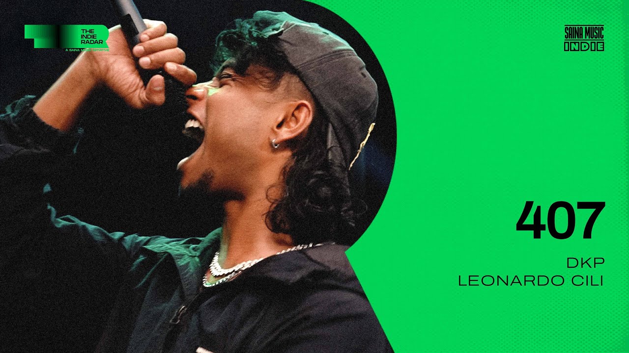 407 | DKP | Leonardo Cili | The Indie Radar | Saina Music Indie
