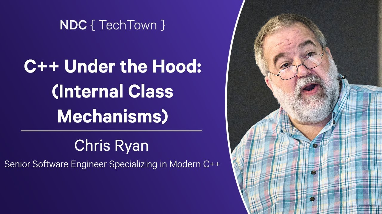 C++ Under the Hood: (Internal Class Mechanisms) - Chris Ryan - NDC TechTown 2024