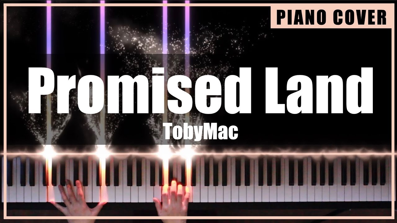 TobyMac - Promised Land (Piano Cover by TONklavierstudio)