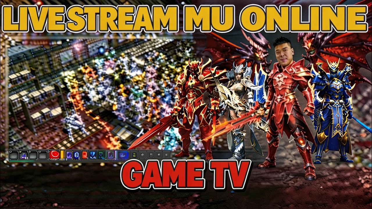 🔴Mu Online 2026 | Open Chính Thức Sever Mới 6.9 Rồi Vào Lập G Đua TOP Nào Anh Em  | GAME TV
