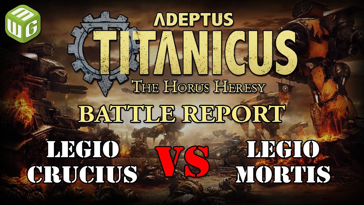 Legio Crucius vs Legio Mortis Adeptus Titanicus Battle Report Ep 3