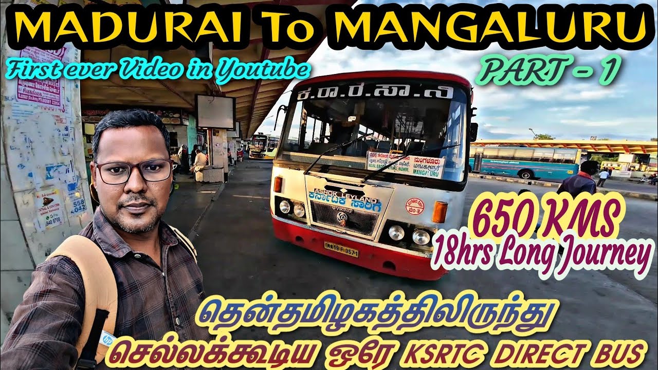 🔥மதுரை To மங்களூரு  - Interstate Bus Travel in KSRTC Sarige Bus | 18 hrs in Bus | Travel Advisor