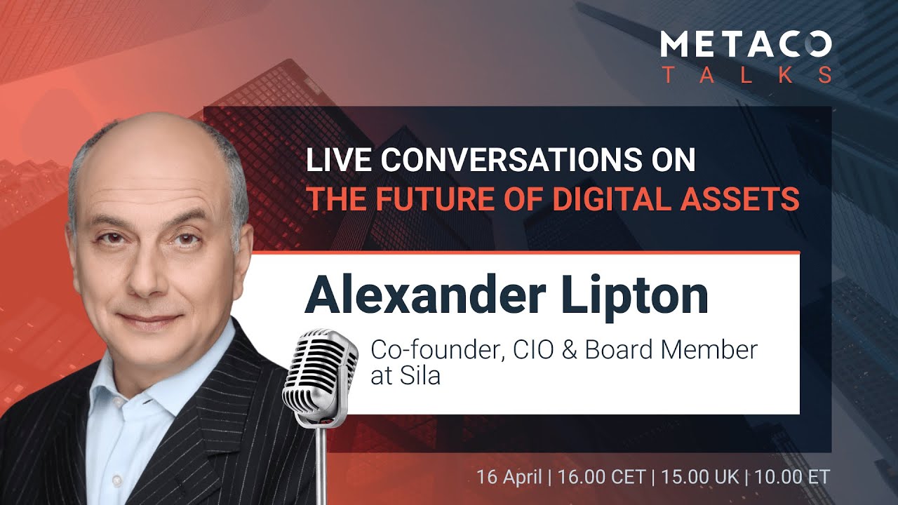 Blockchain and Distributed Ledgers w/ Alexander LIPTON [METACO TALKS #9]