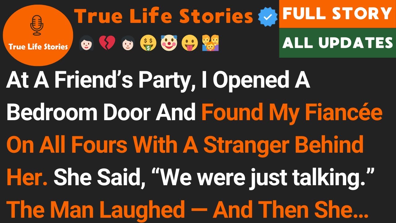 At A Friend’s Party, I Opened A Bedroom Door And Found My Fiancée On All Fours With A Stranger…