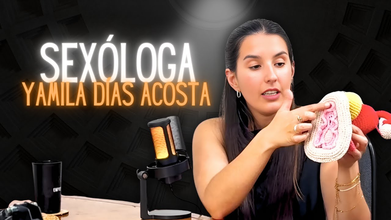 Explorando la Sexualidad: Mitos, Realidades y Bienestar con la Sex&oacute;loga Yamila D&iacute;as Acosta